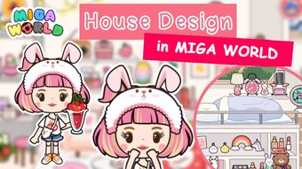 Explore the Design of Your Miga World